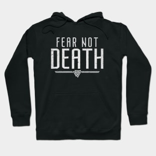 Fear Not Death | Inspirational Quote Design Hoodie